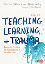 Teaching, Learning, and Trauma, Grades 6-12