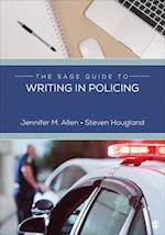 The SAGE Guide to Writing in Policing : Report Writing Essentials