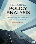 Rebooting Policy Analysis : Strengthening the Foundation, Expanding the Scope