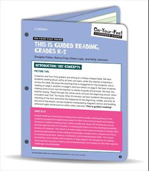 On-Your-Feet Guide: This Is Guided Reading, Grades K-2