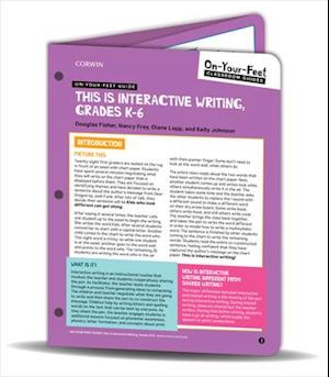 On-Your-Feet Guide: This Is Interactive Writing, Grades K-6