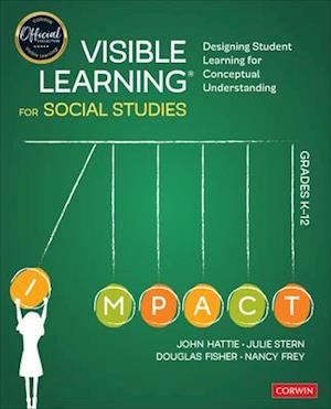 Visible Learning for Social Studies, Grades K-12