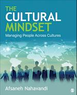 The Cultural Mindset : Managing People Across Cultures