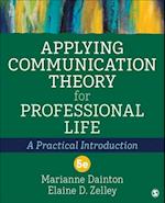 Applying Communication Theory for Professional Life