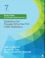 Study Guide to Accompany Salkind and Frey's Statistics for People Who (Think They) Hate Statistics