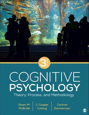 Cognitive Psychology : Theory, Process, and Methodology