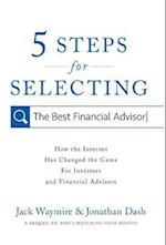 5 Steps for Selecting the Best Financial Advisor