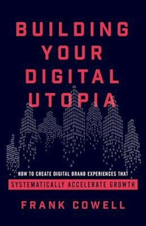 Building Your Digital Utopia