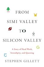 From Simi Valley to Silicon Valley: A Story of Hard Work, Serendipity, and Questing 