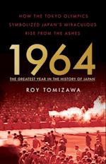 1964 - the Greatest Year in the History of Japan