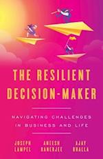 The Resilient Decision-Maker