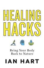 Healing Hacks: Bring Your Body Back to Nature 