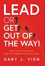 Lead or Get Out of the Way!
