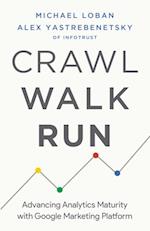 Crawl, Walk, Run