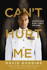 Can't Hurt Me: Master Your Mind and Defy the Odds (PB)