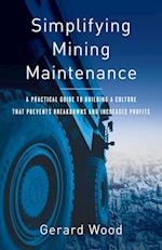 Simplifying Mining Maintenance