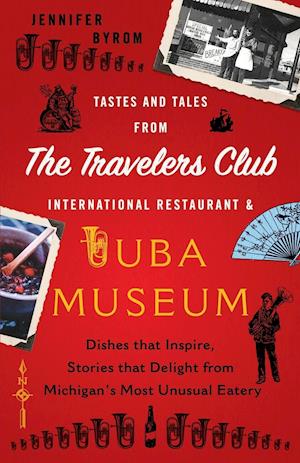 Tastes and Tales from the Travelers Club International Restaurant & Tuba Museum