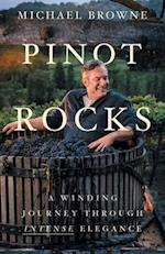 Pinot Rocks: A Winding Journey through Intense Elegance 