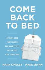 Come Back to Bed: Attract More Foot Traffic and Make People Fall in Love with Your Store 