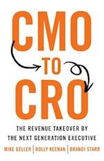 CMO to CRO: The Revenue Takeover by the Next Generation Executive 