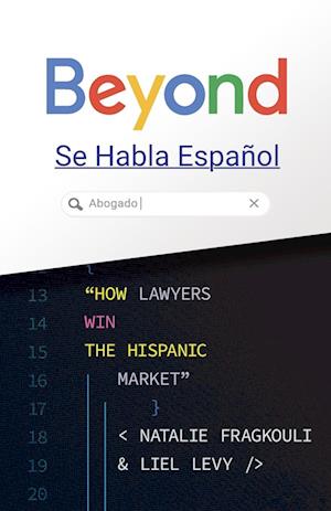 Beyond Se Habla Español: How Lawyers Win the Hispanic Market