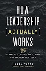 How Leadership (Actually) Works