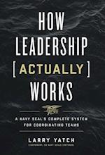 How Leadership (Actually) Works