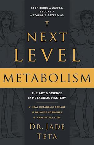 Next-Level Metabolism