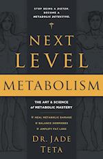 Next-Level Metabolism