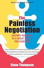 The Painless Negotiation: Anchor Your Way to a Great Deal ... for Everyone 