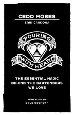 Pouring with Heart: The Essential Magic behind the Bartenders We Love