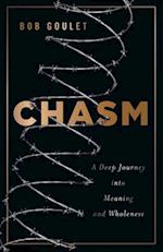 Chasm: A Deep Journey into Meaning and Wholeness 