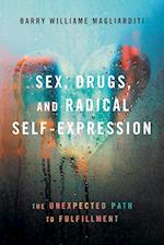 Sex, Drugs, and Radical Self-Expression