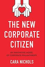 The New Corporate Citizen: An Innovative Model of Corporate Philanthropy 