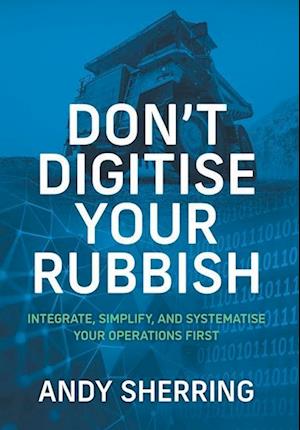 Don't Digitise Your Rubbish