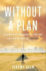 Without a Plan