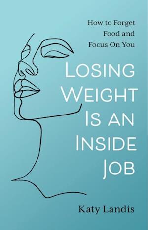 Losing Weight Is an Inside Job