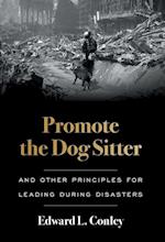 Promote the Dog Sitter: And Other Principles for Leading during Disasters 