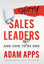 Shitty Sales Leaders: And How to Not Be One 
