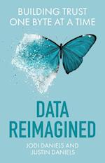 Data Reimagined: Building Trust One Byte at a Time 