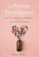 The Prenup Prescription: Meet the Premarital Contract Designed to Save Your Marriage 