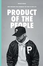 Product of the People: How Portland Gear Harnessed the Pride of Rose City 