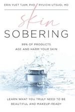 Skin Sobering : 99% of Products Age and Harm Your Skin 