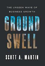 Groundswell: The Unseen Wave of Business Growth 