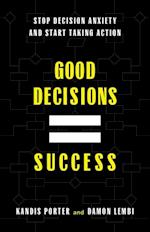 Good Decisions Equal Success