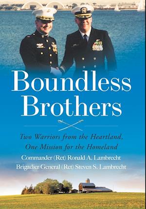 Boundless Brothers: Two Warriors from the Heartland, One Mission for the Homeland