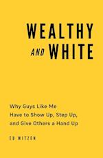 Wealthy and White