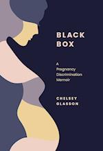 Black Box: A Pregnancy Discrimination Memoir 
