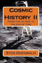 Cosmic History II