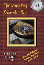 The Disturbing Case of: Rain: Wee, Wicked Whispers: Collected Short Stories 2007 - 2008 